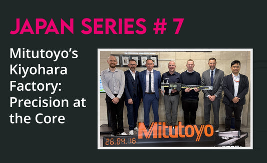 Japan Series No. 7 - Mitutoyo’s Kiyohara Factory: Precision at the Core
